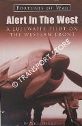 Book cover of Alert in the West [A German Fighter Pilot's Story] by HEILMANN, Willi